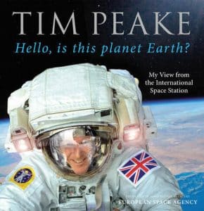Hello Is This Planet Earth Tim Peake
