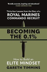 Becoming the 0.1%: Thirty-four lessons from the diary of a Royal Marines Commando Recruit