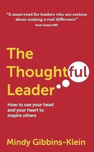 The Thoughtful Leader: How to use your head and your heart to inspire others